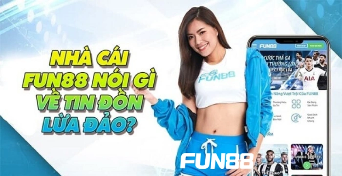 Fun88 lừa đảo – Hé lộ bí mật đằng sau tin đồn bóc phốt 3 Nhà cái Fun88 lừa đảo - tin đồn lan rộng trên khắp MXH
