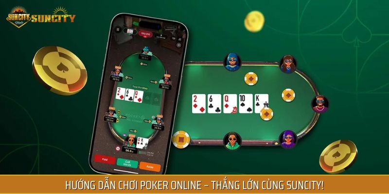 Poker online là phiên bản trực tuyến của trò chơi casino truyền thống nhiều người yêu thích